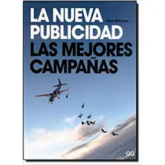 GUSTAVO GILI - La Nueva Publicidad: Las Mejores Campañas Era De Internet