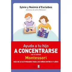 EDAF - Ayuda A Tu Hijo A Concentrarse Con El Método Montessori
