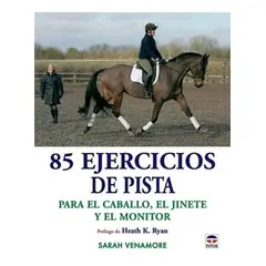 GENERICO - 85 Ejercicios De Pista Para El Caballo, El Jinete Y Monitor