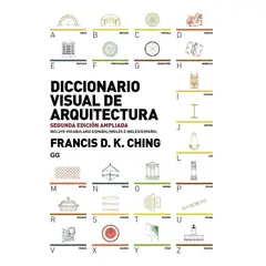 GUSTAVO GILI - Diccionario Visual De Arquitectura. Francis D. K. Ching