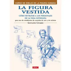 GENERICO - La Figura Vestida: Como Retratar A Los Personajes De La Vida