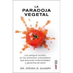 EDAF - La Paradoja Vegetal. Los Peligros De La Comida Sana