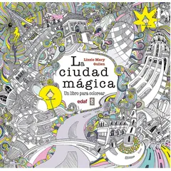 EDAF - La Ciudad Mágica. Un Libro Para Colorear