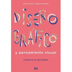 GUSTAVO GILI - Diseño Gráfico Y Pensamiento Visual Cuaderno De Actividades