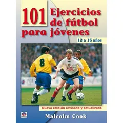 GENERICO - 101 Ejercicios De Fútbol Para Jóvenes De 12 A 16 Años