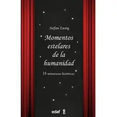 EDAF - Momentos Estelares De La Humanidad. Stefan Zweig