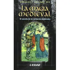 EDAF - La Magia Medieval. El Secreto De Los Grimorios Medievales