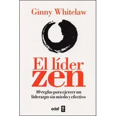 EDAF - El Líder Zen. 10 Reglas Para Ejercer Un Liderazgo