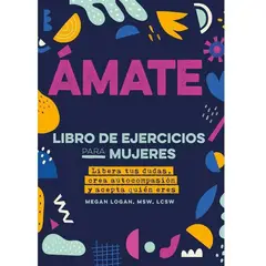 EDAF - Ámate. Libera Tus Dudas, Crea Autocompasión Y Acepta