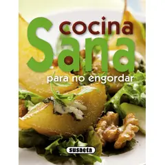 SUSAETA - Cocina Sana Para No Engordar. Prácticos De Cocina