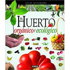 SUSAETA - Atlas Ilustrado El Huerto Orgánico Y Ecológico