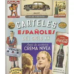 SUSAETA - Atlas Ilustrado. Carteles Españoles Del Siglo Xx