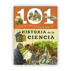 SUSAETA - 101 Cosas Que Deberias Saber Sobre La Historia De La Ciencia