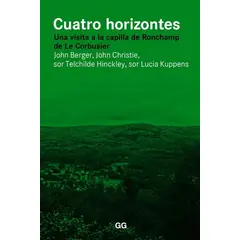 GUSTAVO GILI - Cuatro Horizontes: Una Visita A La Capilla De Ronchamp