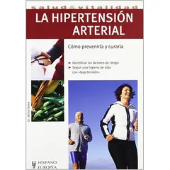 GENERICO - La Hipertensión Arterial. Cómo Prevenirla Y Curarla
