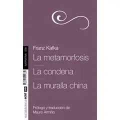 EDAF - La Metamorfosis. La Condena. La Muralla China. Franz Kafka
