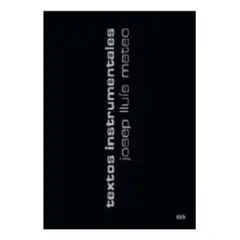 GUSTAVO GILI - Textos Instrumentales. Josep Lluís Mateo