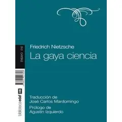 EDAF - La Gaya Ciencia. Friedrich Wilhelm Nietzsche.