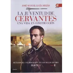 EDAF - La Juventud De Cervantes. Una Vida En Construcción