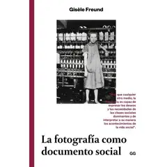 GUSTAVO GILI - La Fotografía Como Documento Social