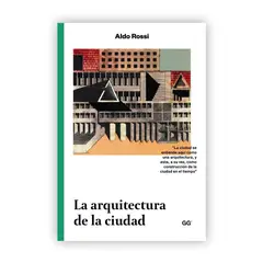 GUSTAVO GILI - La Arquitectura De La Ciudad