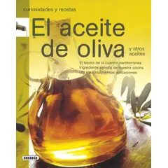 SUSAETA - El Aceite De Oliva. Curiosidades Y Recetas