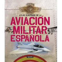 SUSAETA - Atlas Ilustrado. Aviación Militar Española