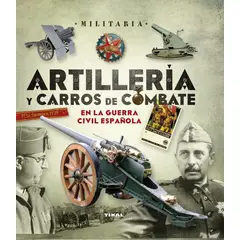 SUSAETA - Artillería Y Carros De Combate En La Guerra Civil Española