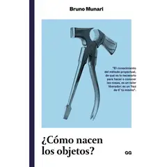 GUSTAVO GILI - ¿cómo Nacen Los Objetos?