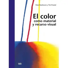 GUSTAVO GILI - El Color Como Material Y Recurso Visual