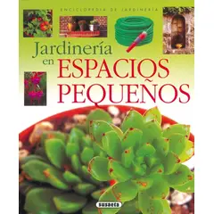 SUSAETA - Jardinería En Espacios Pequeños. Enciclopedia De Jardinería