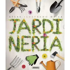 SUSAETA - Atlas Ilustrado De La Jardinería