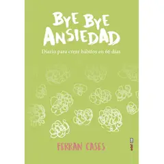 EDAF - Bye Bye Ansiedad. Diario Para Crear Hábitos En 66 Días