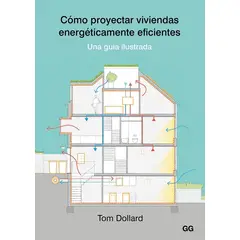 GUSTAVO GILI - Cómo Proyectar Viviendas Energéticamente Eficientes