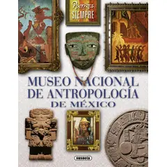 SUSAETA - Museo Nacional De Antropología De Mexico