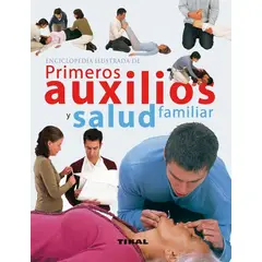 SUSAETA - Enciclopedia Ilustrada De Primeros Auxilios Y Salud Familiar