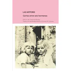 GENERICO - Las Mitford: Cartas Entre Seis Hermanas. Charlotte Mosley
