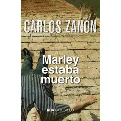 RBA - Marley Estaba Muerto. Carlos Zanon