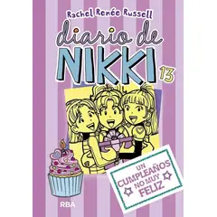 RBA - Diario De Nikki 13: Un Cumpleaños No Muy Feliz