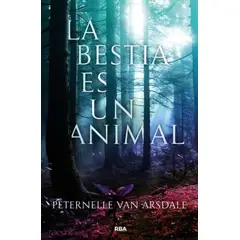 RBA - La Bestia Es Un Animal. Peternelle Van Arsdale