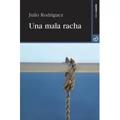 GENERICO - Una Mala Racha. Julio Rodríguez