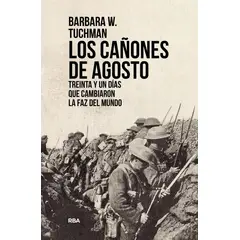 RBA - Los Cañones De Agosto. Barbara W. Tuchman