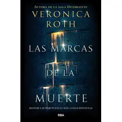 RBA - Las Marcas De La Muerte. Verónica Roth