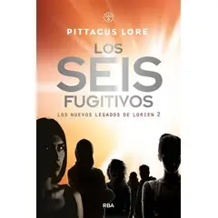 RBA - Los Seis Fugitivos. Nuevos Legados De Lorien 2