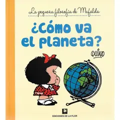 EDICIONES DE LA FLOR - Cómo Va El Planeta? Quino
