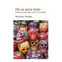 GENERICO - No Es Para Tanto. Instrucciones Para Morir Sin Miedo