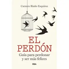 RBA - El Perdón. Guía Para Perdonar Y Ser Mas Felices