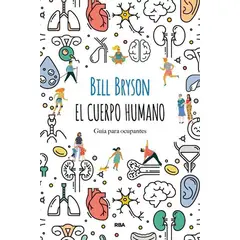 RBA - El Cuerpo Humano. Bill Bryson