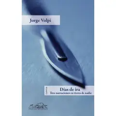 GENERICO - Días De Ira. Tres Narraciones En Tierra De Nadie