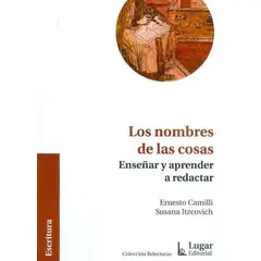 GENERICO - Los Nombres De Las Cosas: Aprender A Redactar